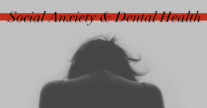 Social Anxiety and how it affects your oral health lynnfield dental associates blog header and featured image